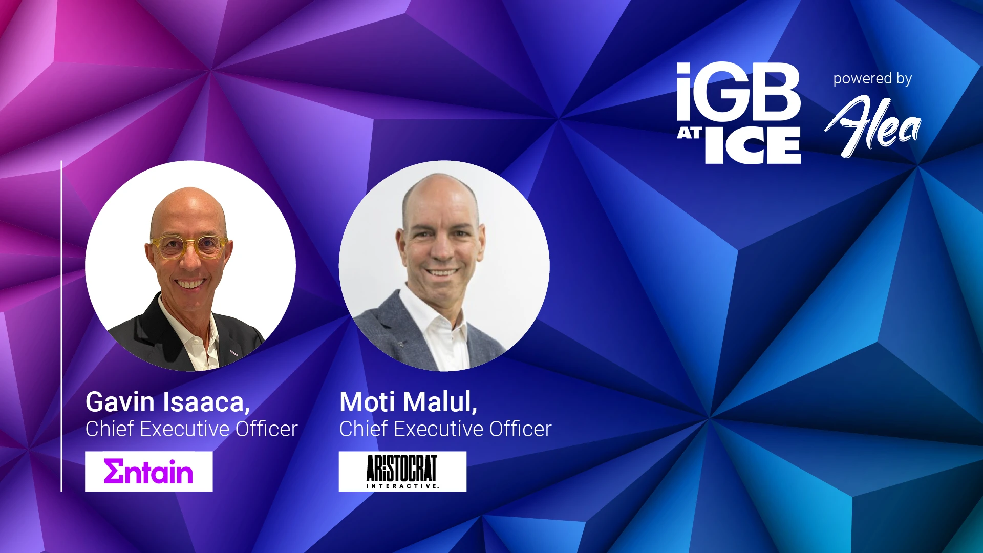 iGB@ICE Gavin Isaacs Entain Moti Malul Aristocrat Interactive