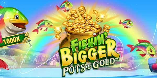 Fishin' BIGGER Pots Of Gold by Games Global
