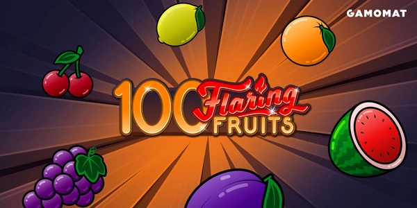 100 Flaring Fruits by Gamomat