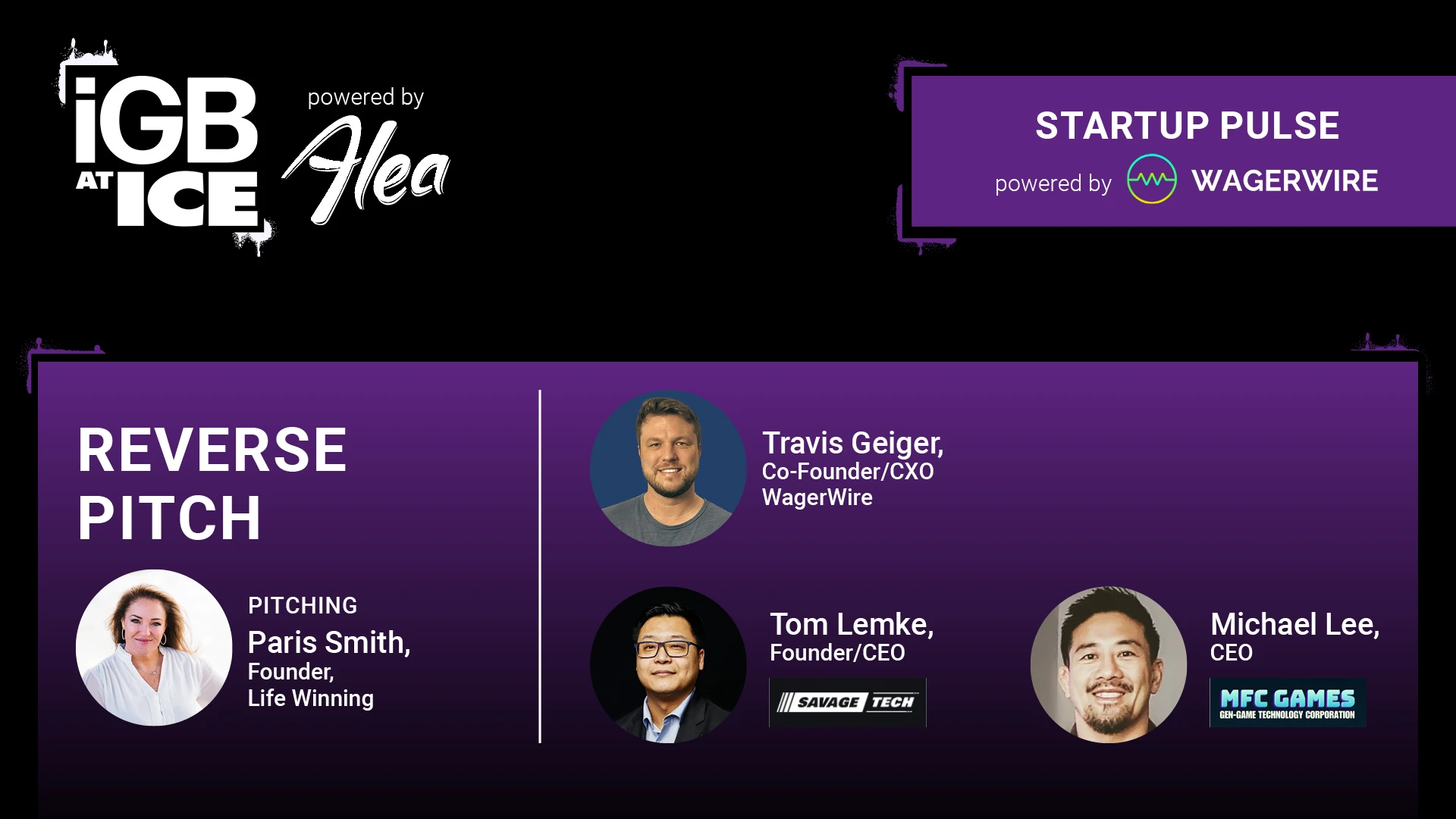 iGB@ICE Wagerwire Reverse Pitch Paris Smith Travis Geiger Tom Lemke Michael LeeiGB@ICE Wagerwire Reverse Pitch Paris Smith Travis Geiger Tom Lemke Michael Lee