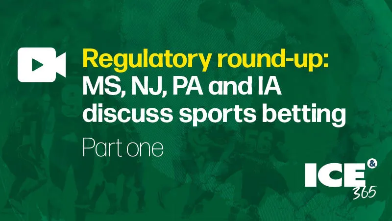 ICE 365 US sports betting series - Regulatory round-up part 1
