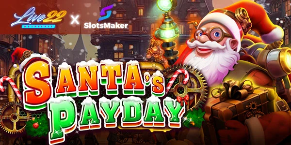 Santa's Payday by Live22 x SlotsMaker