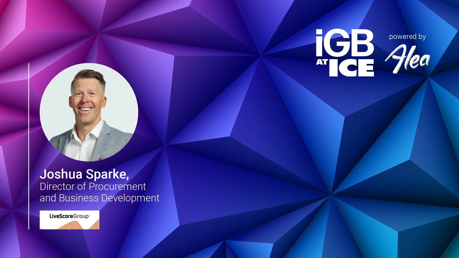 iGB@ICE Joshua Sparke LiveScore Group