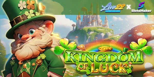 Kingdom of Luck by Live22 x SlotsMaker