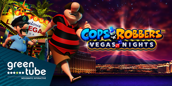 Cops ‘n’ Robbers™ Vegas Nights by Greentube