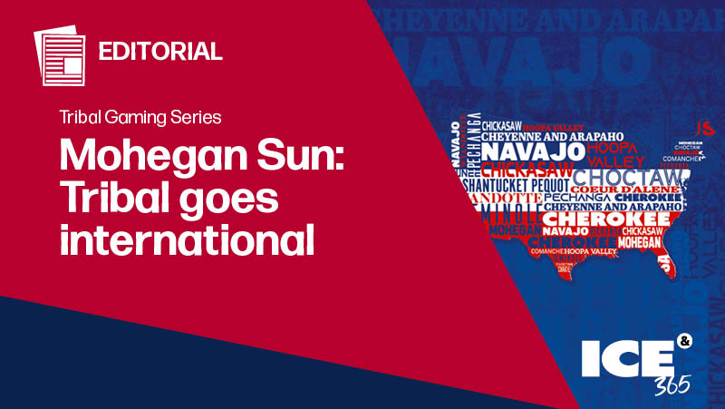 ICE 365 Mohegan Sun: Tribal goes global