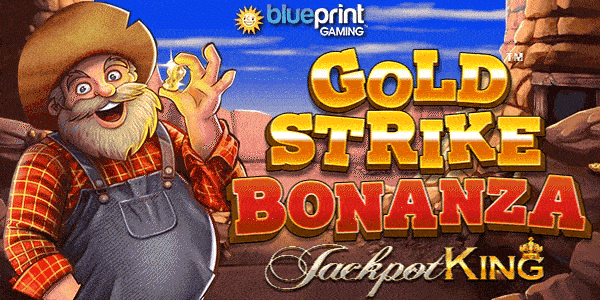 Gold Strike Bonanza by Blueprint Gaming