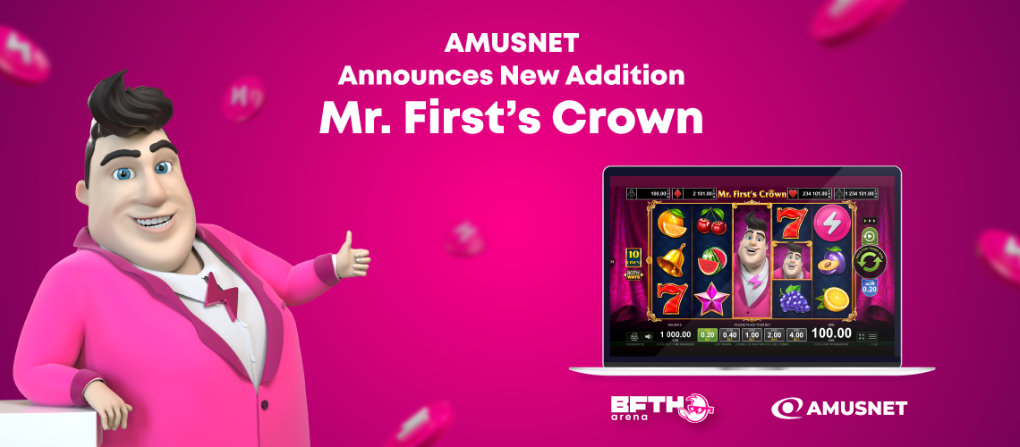 Mr First's Crown by Amusnet to vie for BFTH Arena Best FTN Game