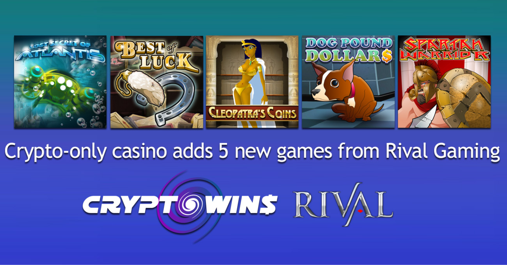 CryptoWins adds five more epic slots by Rival Gaming