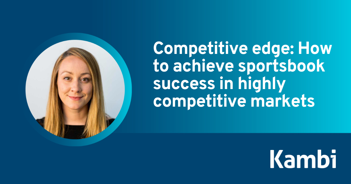 Competitive edge: How to achieve sportsbook success in highly competitive markets