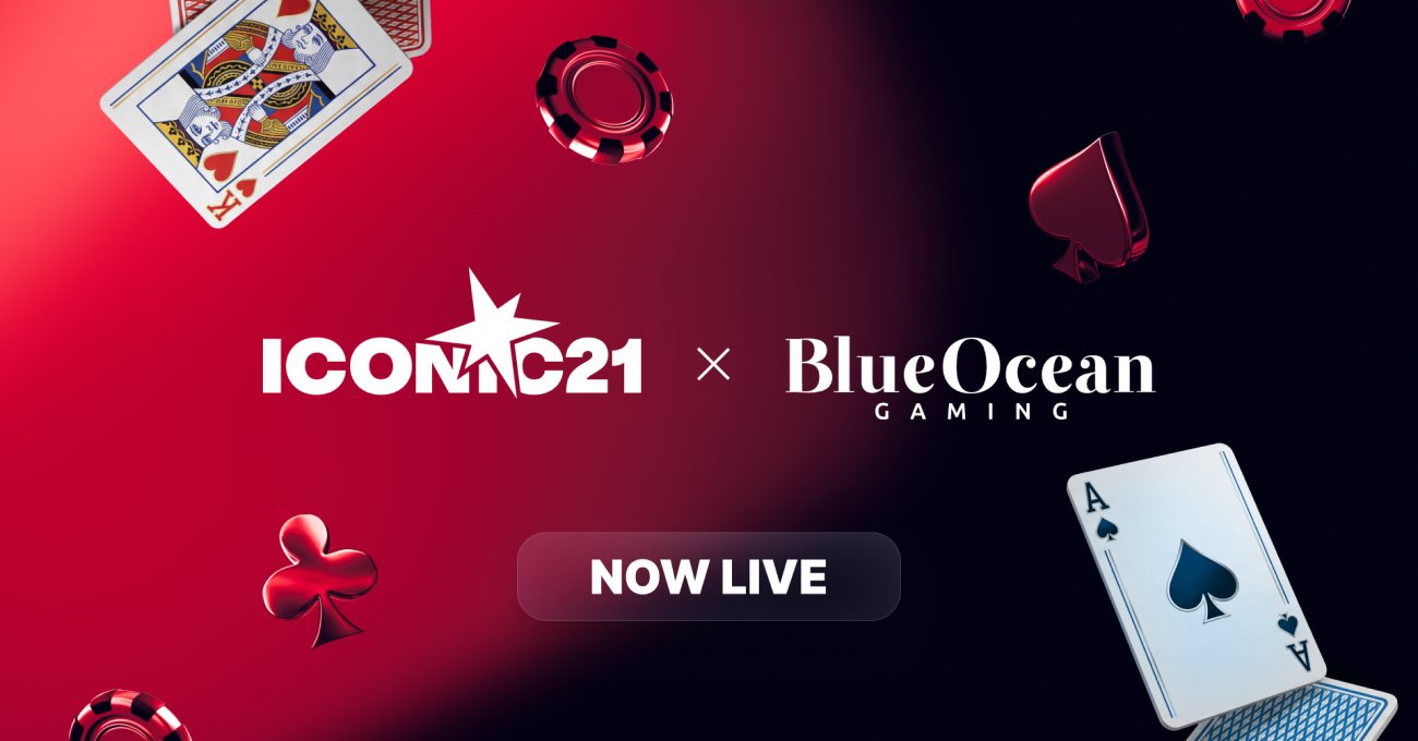 ICONIC21 goes live with Blue Ocean Gaming bringing full multi-vertical portfolio to leading aggregator