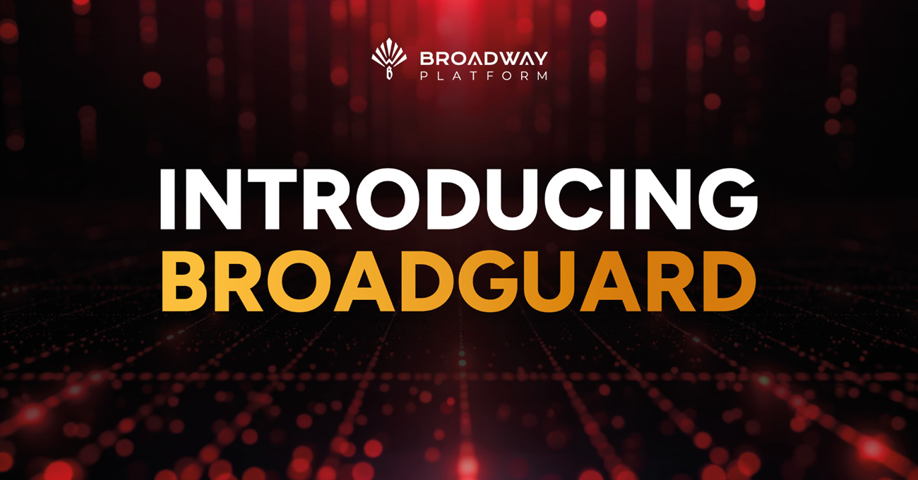 Broadway Platform adds BroadGuard as risk management tool to product ecosystem